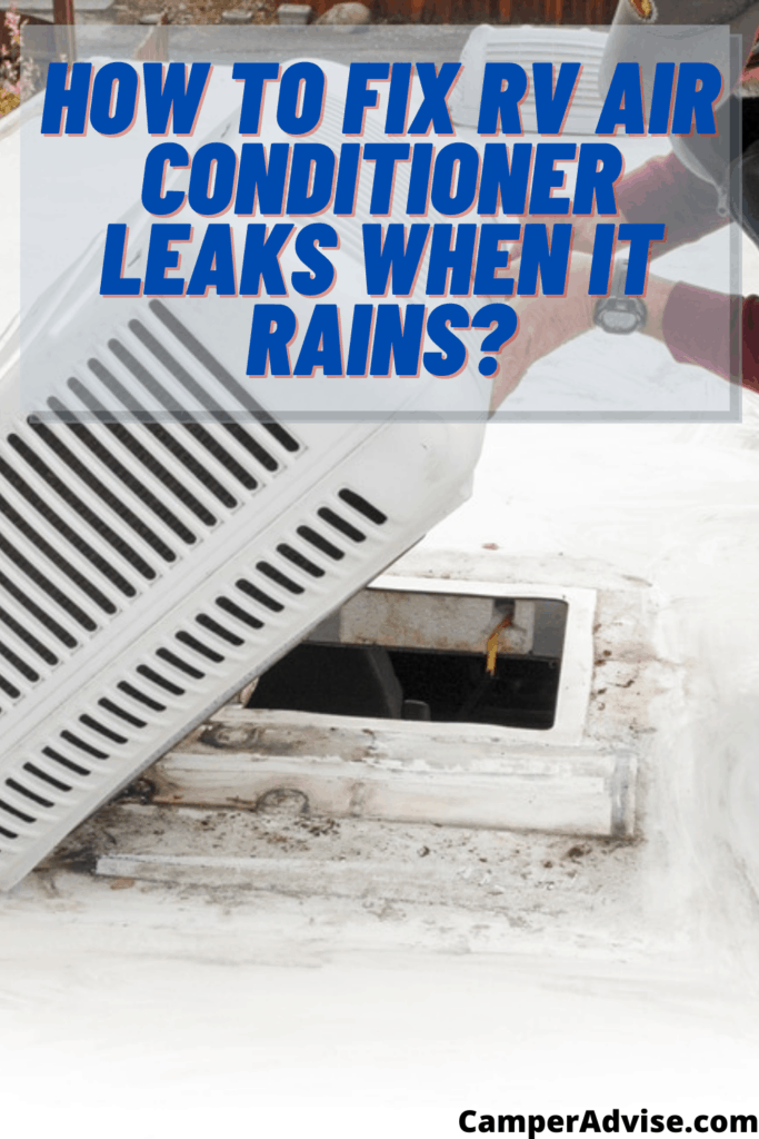How to Fix RV Air Conditioner Leaks When It Rains?