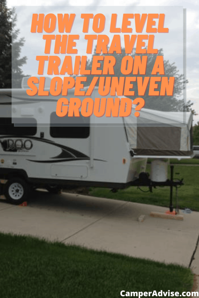 How to Level the Travel Trailer on a Slope_Uneven Ground?