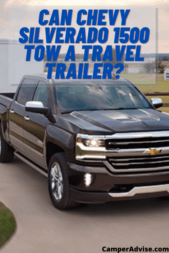 Can Chevy Silverado 1500 Tow a Travel Trailer?