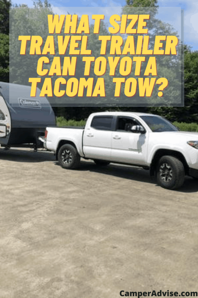 What Size Travel Trailer Can Toyota Tacoma Pull or Tow