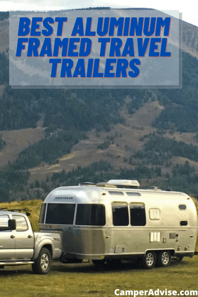 5 Best Aluminum Travel Trailers (Updated May 2021)