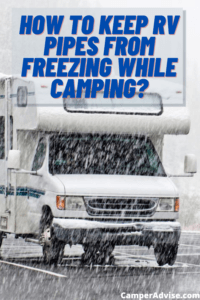 How to Keep RV Pipes From Freezing While Camping_
