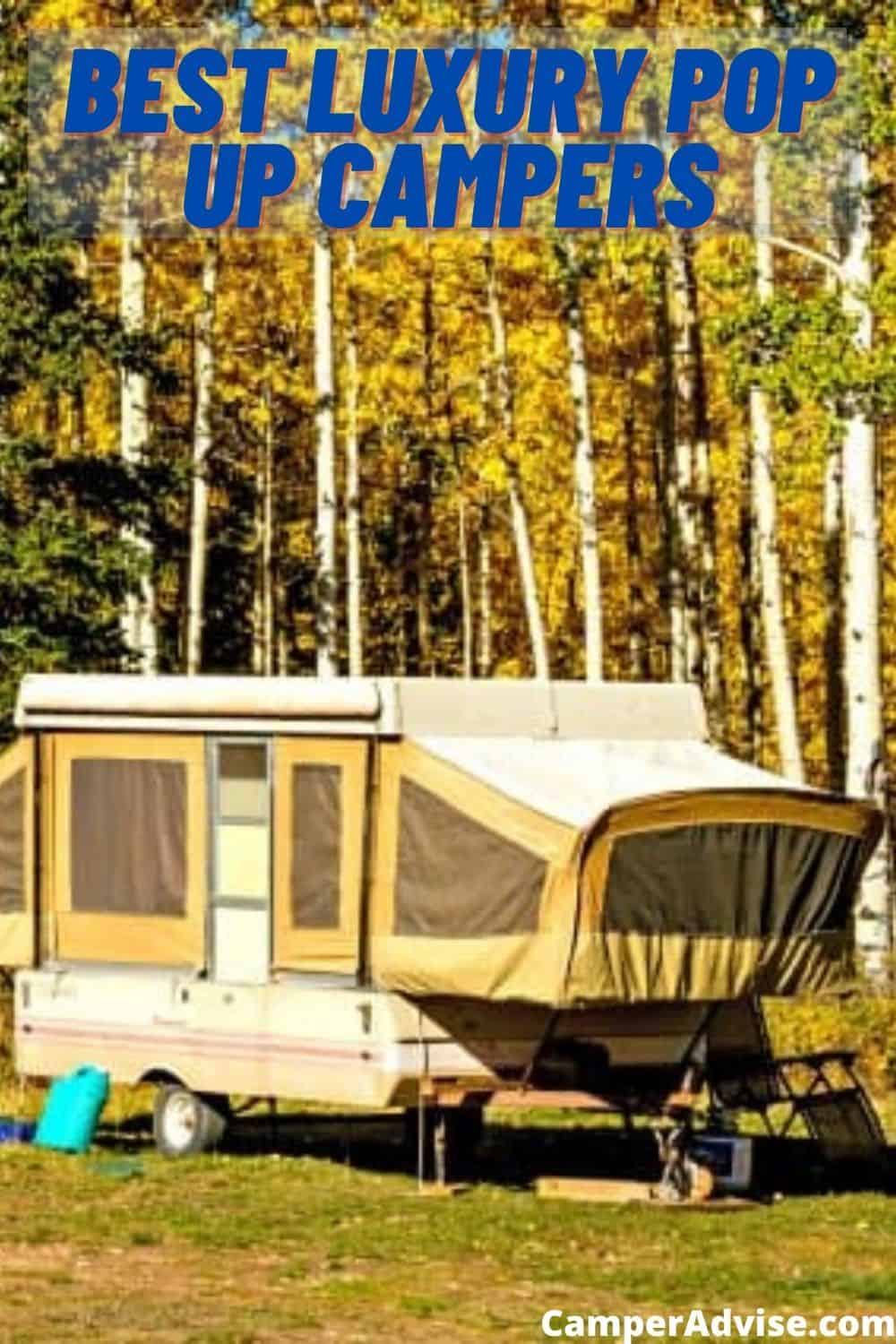 Luxury Pop Up Campers CamperAdvise