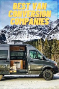Best Van Conversion Companies
