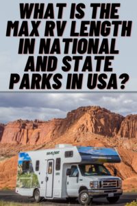 RV Length Restrictions and Limit in National and State Parks